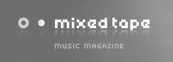 Mixed Tape Music Magazine