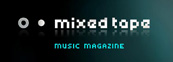 Mixed Tape Music Magazine